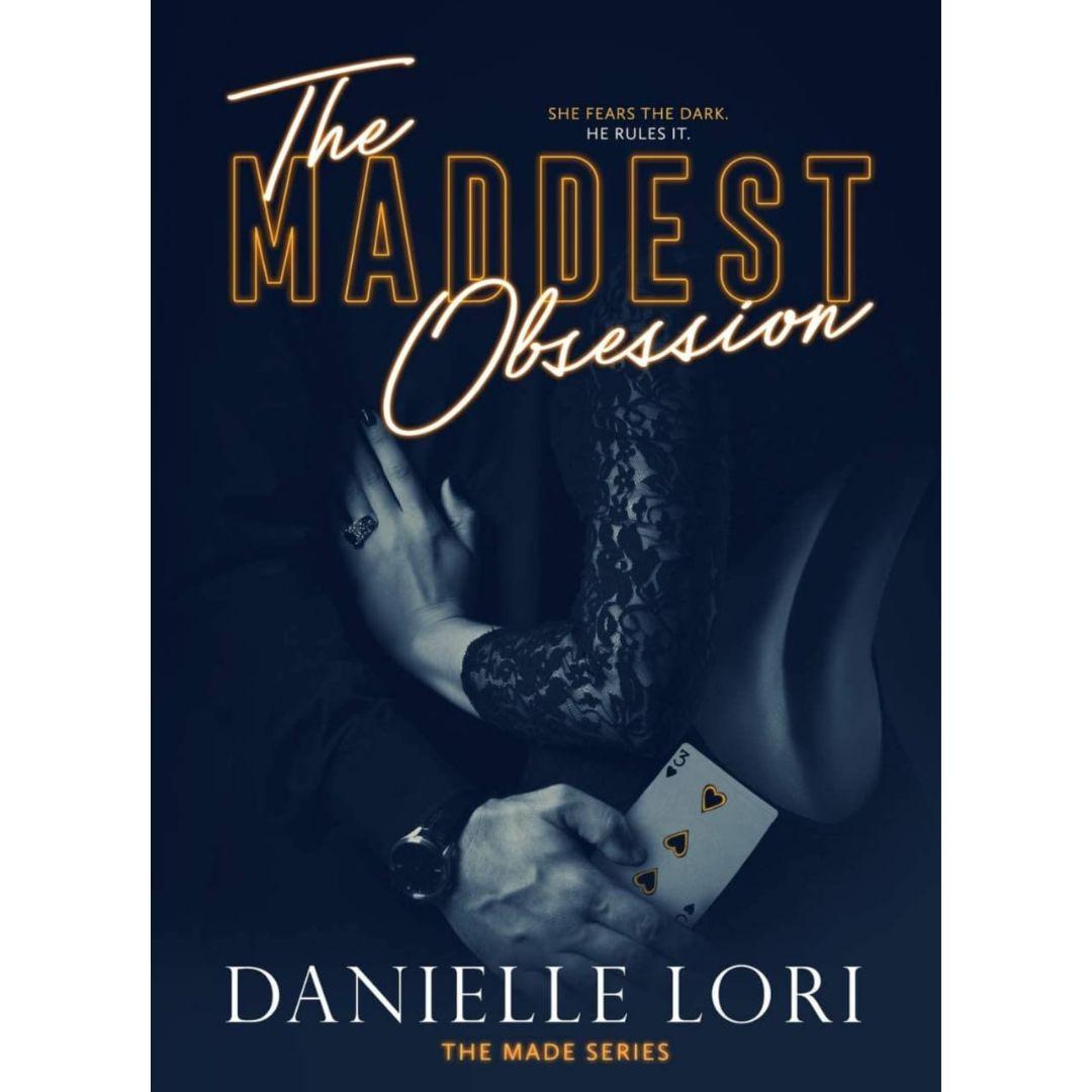 The Maddest Obsession By Danielle Lori